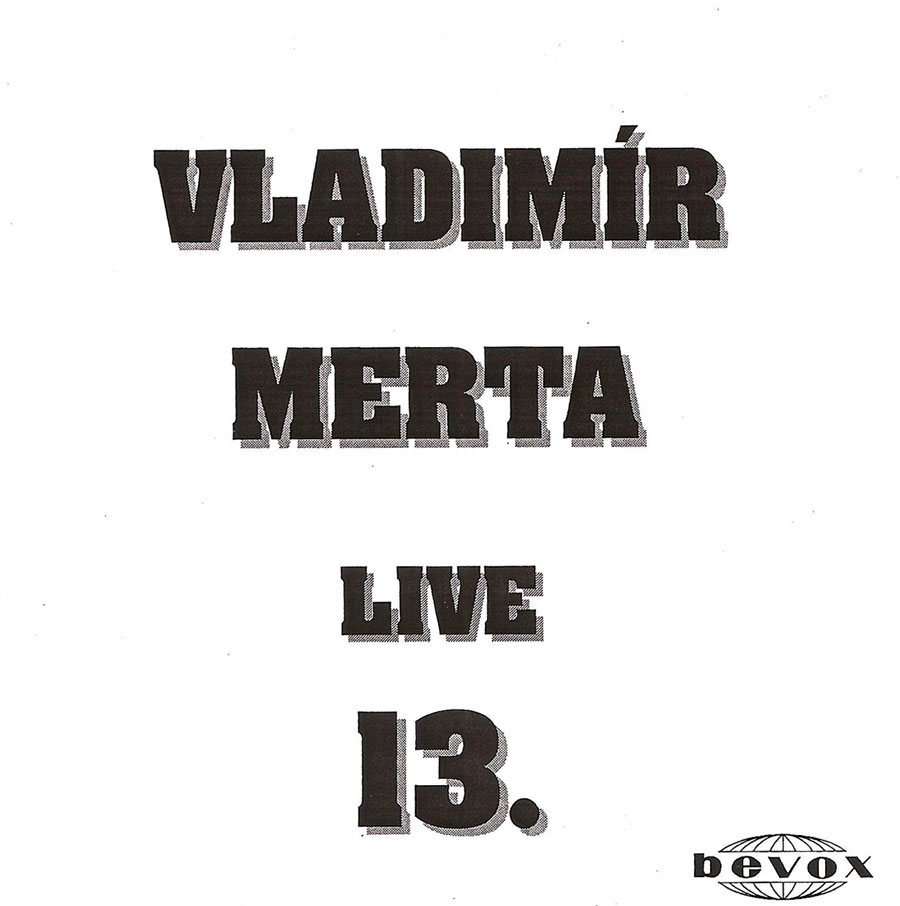 VLADIMR MERTA - LIVE 13